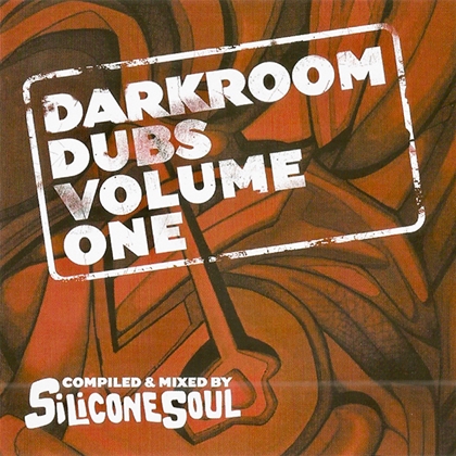 Darkroom Dubs Volume One - Complied & Mixed by Silicone Soul (Free Download)