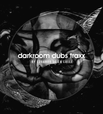 Darkroom Dubs Traxx by Eduardo De La Calle