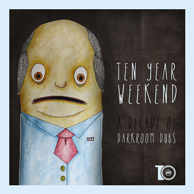 Ten Year Weekend (A Decade Of Darkroom Dubs)